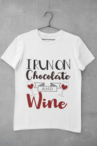 I Run On Chocolate And Wine Tee